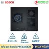 Bếp gas Bosch PPC6A6B20