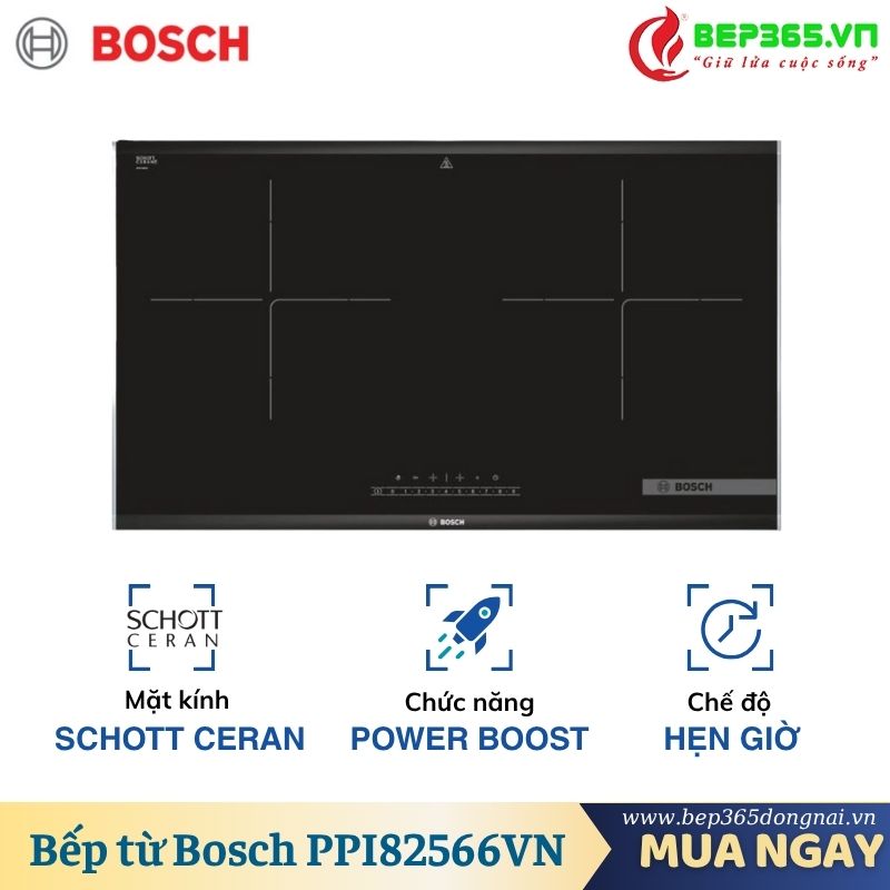 Bếp từ Bosch 2 vùng nấu 3500W PPI82566VN lắp âm Bếp từ Bosch 2 vùng nấu 3500W PPI82566VN lắp âm