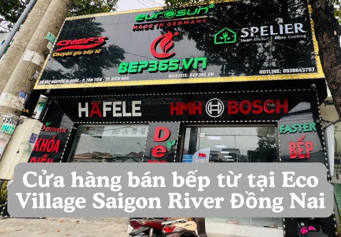 Cửa hàng bán bếp từ tại Eco Village Saigon River Đồng Nai