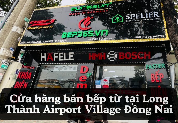 Cửa hàng bán bếp từ tại Long Thành Airport Village Đồng Nai