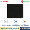 Bếp từ 3 vùng nấu Bosch PID675HC1E Series 6 2 Bếp từ 3 vùng nấu Bosch PID675HC1E Series 6
